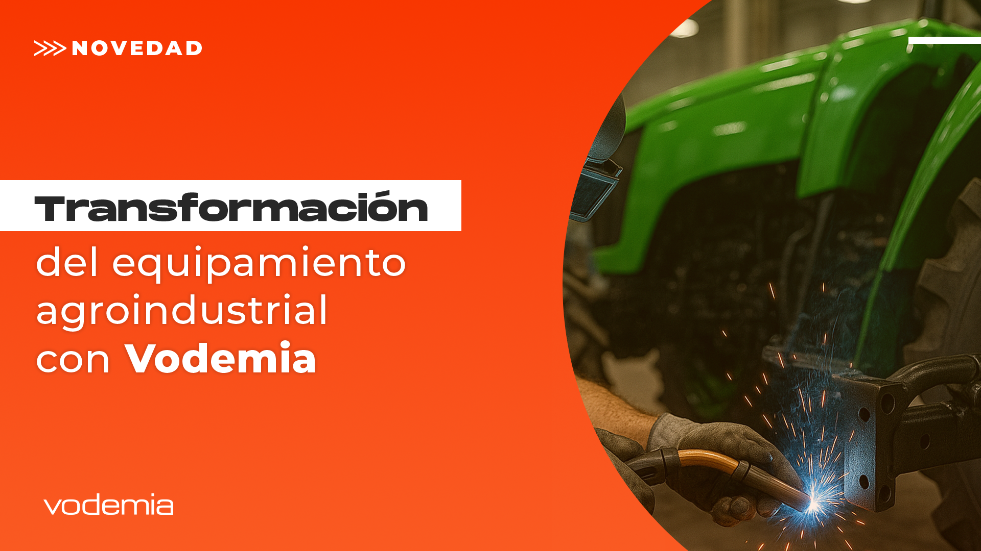 Transformación del Equipamiento Agroindustrial con Vodemia